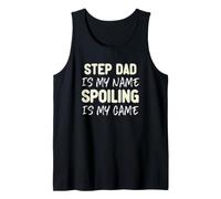 Men's Step-Dad is My Name Spoiling is My Game Funny Stepdad Tank Top