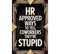 Mens Stocking Stuffers: HR Approved Ways To Tell Coworkers They're Stupid: Christmas Gag Gifts for Men