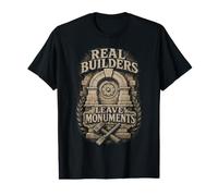 Mens Stonemason Real Builders Leave Monuments Value Graphic T-Shirt