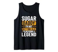 Mens Sugar Daddy - I'm Not Getting Old, I'm Becoming A Legend Tank Top