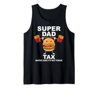 Mens Super Dad Tax Making Sure It's Not Poisoned Dad Fuel Daddy Tank Top