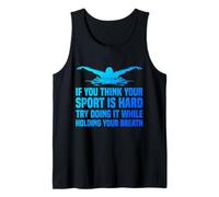 Mens Swimming is Hard Try It Holding Your Breath Funny Swimmer Tank Top