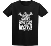 Men's T Shirt Feel Soft Father Forgive Me for These Gains I'm About to Receive Short Sleeves O Neck Tee Black XL
