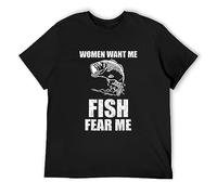 Men's T Shirt Fish Fear Me Fishing Women Want Me Comfortable Fabrics to accompany You All Summer Black L