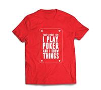 Mens T-Shirt I Play Poker and I Know Things Funny Card Player Gift XL Red