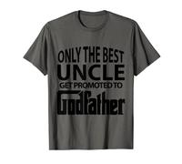 Mens T-Shirt Mens Only The Best Uncles Get Promoted To Godfather T-Shirt