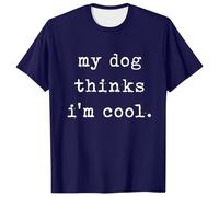 Men's T-Shirt My Dog Thinks I'm Cool Pet Parents Dog Lovers Novelty T Watch, darkblue, XL