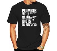 Men's T Shirt Plumber The Hardest Part of My Job is Being Nice to Idiots Who Think They Know How to Do My Job Women t-Shirt Black M
