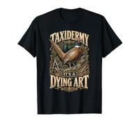 Men's Taxidermist Taxidermy Its A Dying Art Value Graphic T-Shirt