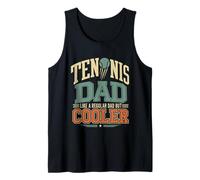 Mens Tennis DAD Like A Regular DAD BUT Cooler Fun Dad Tank Top