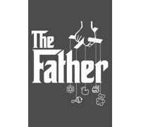 Mens The Father! First Time Father's Day, New Dad: - Notebook Planner, moderate size 6x9 inch, Daily Organizer, 120 Pages