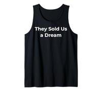 Mens They Sold Us a Dream, Work Burnout Quote Tank Top