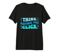 Mens Think Before You Click, Cybersecurity Awareness Month Premium T-Shirt