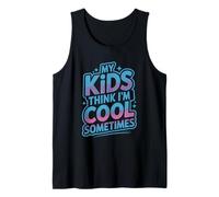 Mens Thinks I'm Cool Sometimes Dad Parent Mommy Daddy Parenting Tank Top