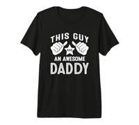 Mens This Guy Has an Awesome Daddy Premium T-Shirt