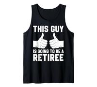 Mens This Guy is Going to Be A Retiree Tank Top