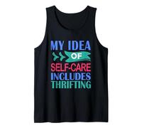 Mens Thrifter Shopping My Idea of Self-Care Includes Thrifting Tank Top