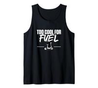 Mens Too Cool for Fuel an Electric Vehicle E-Scooter Ebike Driver Tank Top