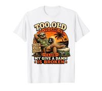 Mens Too Old to Care Club Don't Care Give A Damn is Broken Sloth Value Graphic T-Shirt