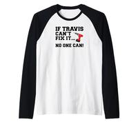 Mens Travis Name Can't Fix It No One Can Handyman Construction Raglan Baseball Tee