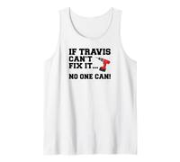 Mens Travis Name Can't Fix It No One Can Handyman Construction Tank Top