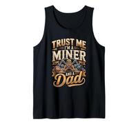 Mens Trust Me I'm A Miner and A Dad Fathers Day Tank Top