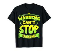 Mens Warning Cant Stop Talking Funny Joke T-Shirt