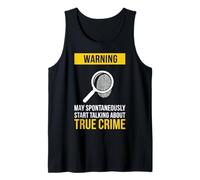 Mens Warning May Spontaneously Start Talking About True Crime Tank Top