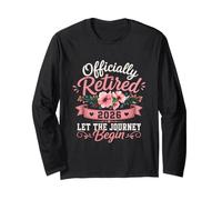 Mens Womens Officially Retired 2026 Let The Journey Begin Long Sleeve T-Shirt