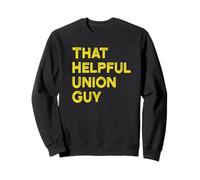 Mens Womens That Helpful Union Guy Thug Union Rep Sweatshirt