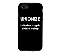Mens Womens Unionize United We Bargain Divided Beg Union Rep Case for iPhone SE (2020) / 7/8