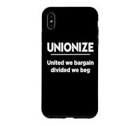 Mens Womens Unionize United We Bargain Divided Beg Union Rep Case for iPhone XS Max