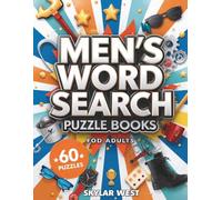 Men's Word Search Puzzle Book for Adults: 60 Large Print Word Search Puzzles for Relaxation, Brain Training, Mental Focus, Stress Relief & Hours of Screen-Free Entertainment