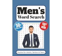 Men's Word Search Puzzle Book: Word Searches with Easy to Read Print About Men, Businessmen, Gentlemen and More | 6x9 inches 110 pages | 50+ Puzzles … Gift for vacations, Holidays and Free Times