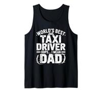 Mens World's Best Taxi Cab Driver I Mean Dad Funny Father's Day Tank Top