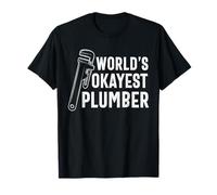 Mens Worlds Okayest Plumber Funny Plumber Quote Plumber Tools T-Shirt