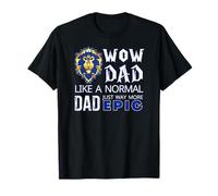 Mens Wow Dad Like a Normal Dad Alliance Tee T-Shirt T-Shirt