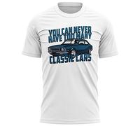 Mens You Can Never Have Too Many Classic Cars T Shirt - Funny Birthday Gifts for Him - Vintage Cars Tee, XL, White
