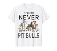 Mens You Can Never Have Too Many Pit Bulls Dog Funny Pitbull Dad T-Shirt
