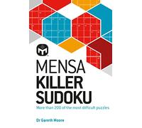Mensa Killer Sudoku : More than 200 of the most difficult number puzzles