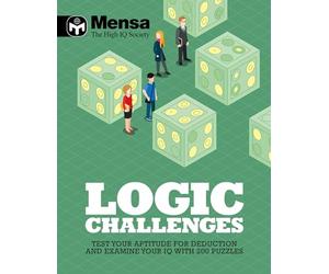 Mensa - Logic Challenges: Test your aptitude for deduction and examine your IQ with over 200 puzzles