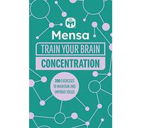 Mensa Train Your Brain - Concentration : 200 puzzles to unlock your mental potential