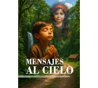 Mensajes al Cielo: La fe de Tadeo y la esperanza de Juliana