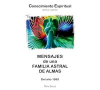 Mensajes de una Familia Astral de Almas: Del año 1995