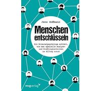 Menschen entschlusseln: Ein Kriminalpsychologe , Hoffmann Paperback.