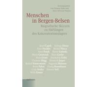 Menschen in Bergen-Belsen: Biografische Skizzen zu Häftlingen des Konzentrationslagers
