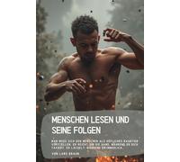 Menschen lesen und seine Folgen: Man muss sich den Menschen als höfliches Raubtier vorstellen. Er reicht dir die Hand, während er dich taxiert. Er lächelt, während er innerlich…