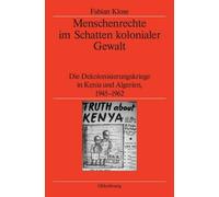 Menschenrechte Im Schatten Kolonialer Gewalt by Fabian Klose,... - 9783486588842