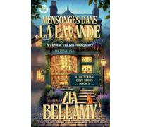 Mensonges Dans La Lavande (3) (Tarot & Tealeaves Mysteries - French Editions)