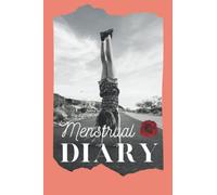 Menstrual Diary: 18-Month Period Cycle Tracker And Symptoms Log To Help You Manage Premenstrual Syndrome (PMS) And Premenstrual Dysphoric Disorder (PMDD)